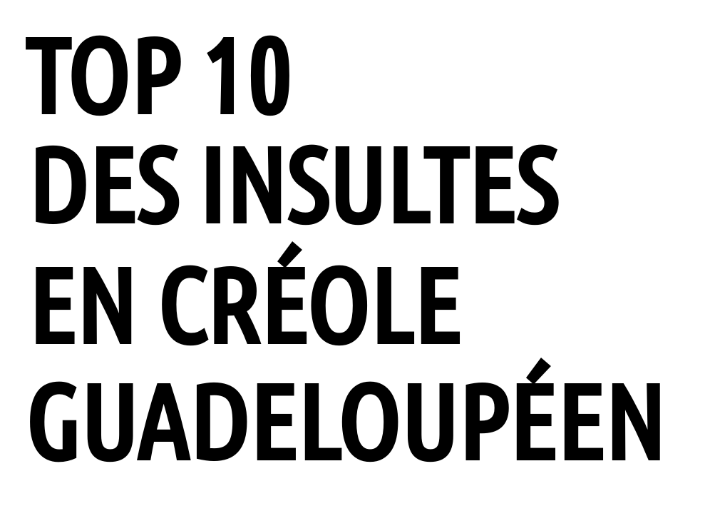 Insultes en creole guadeloupeen