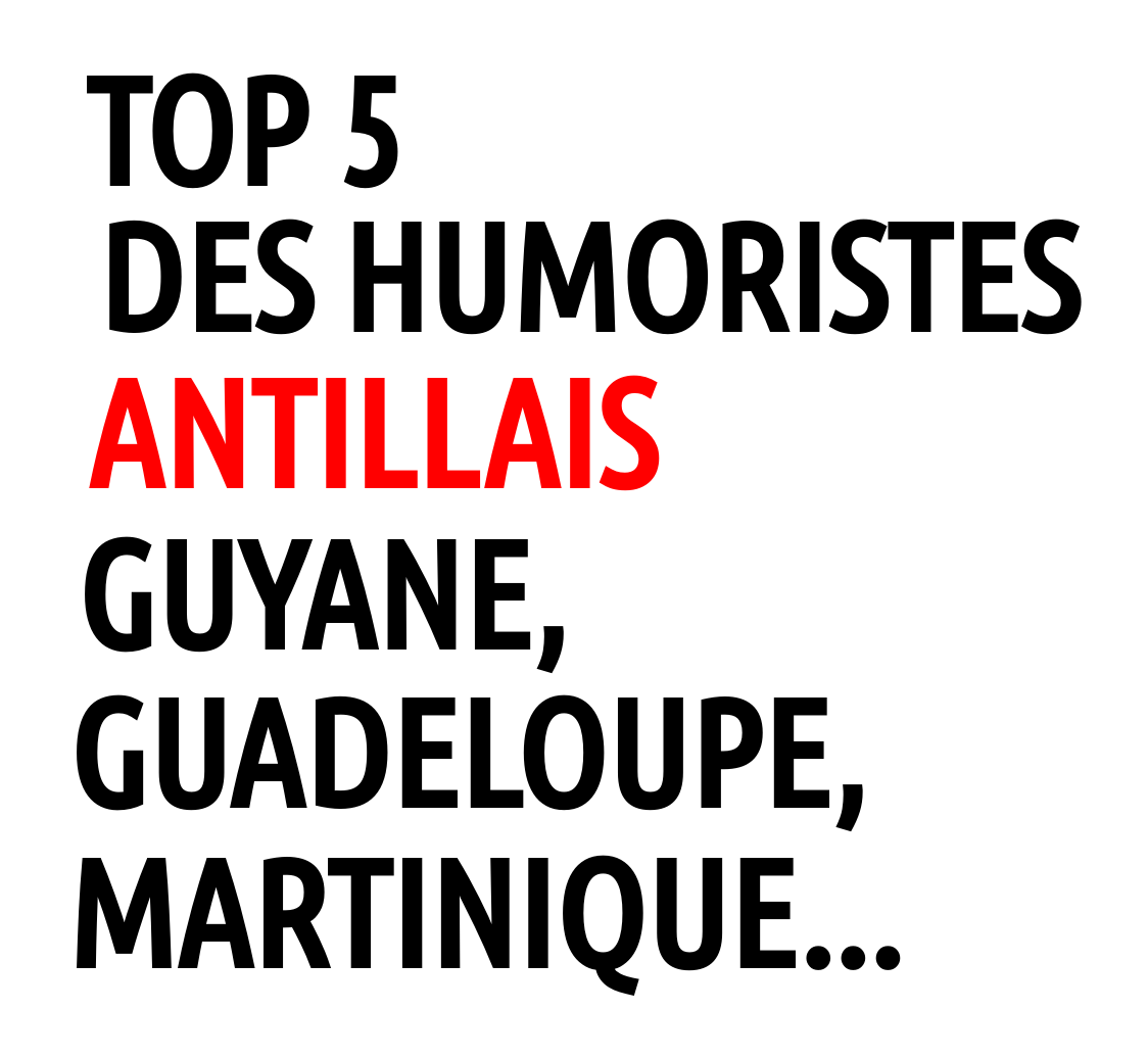 TOP 5 Des Meilleurs Humoristes Antillais Au Monde Cr ole Forever top-5-des-meilleurs-humoristes-antillais-au-monde-cr-ole-forever